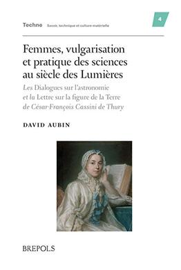 Femmes, vulgarisation et pratique des sciences au siècle des Lumières Femmes, vulgarisation et pratique des sciences au siècle des Lumières