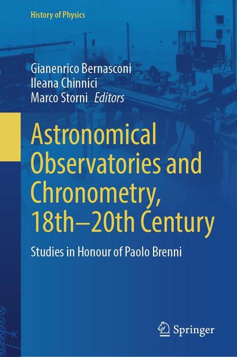 Astronomical Observatories and Chronometry, 18th-20th Century Studies in Honour of Paolo Brenni